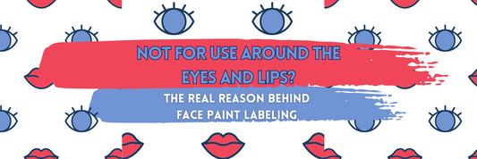 Why Do Face Paints Say "Not for Use Around Eyes or Lips"? Here's the Truth.